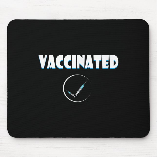 Vaccinated Funny Humor Graphic Quote Vaccinated Ch Mouse Pad (Front)