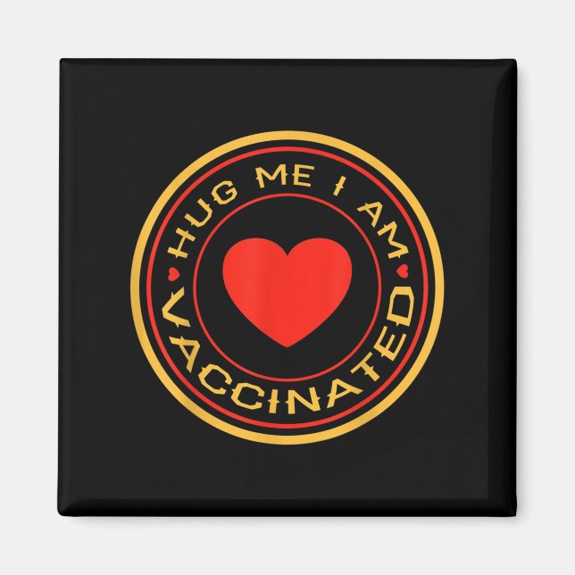 Vaccinated Funny Humor Graphic Quote Vaccinated Hu Magnet (Front)