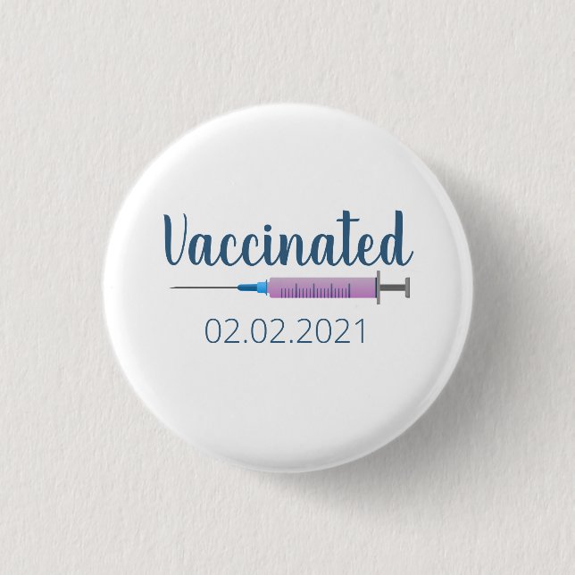 Vaccinated Needle Date Button (Front)