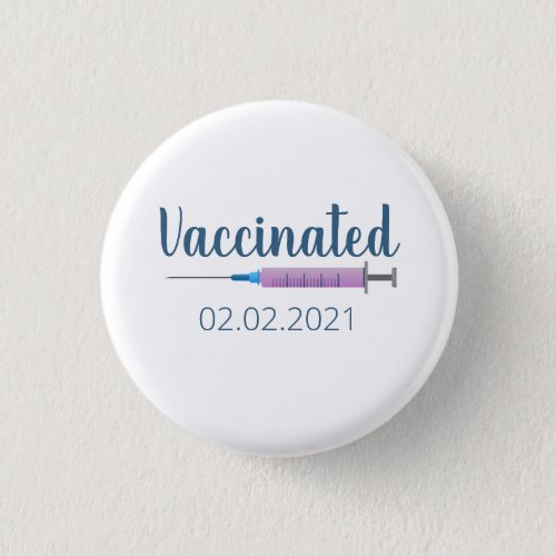 Vaccinated Needle Date Button