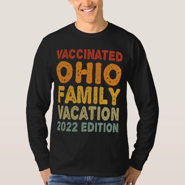 Vaccinated Ohio Family Vacation 2022 Edition T-Shirt (Front)