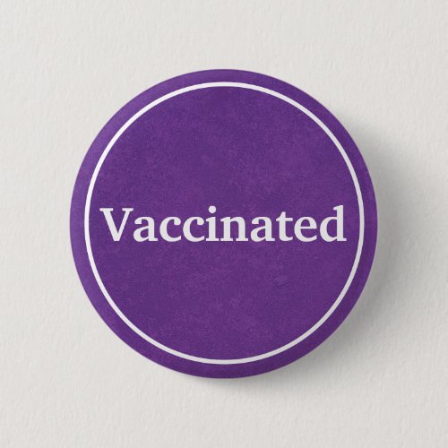 Vaccinated (Purple) Button Vaccinated Purple Button
