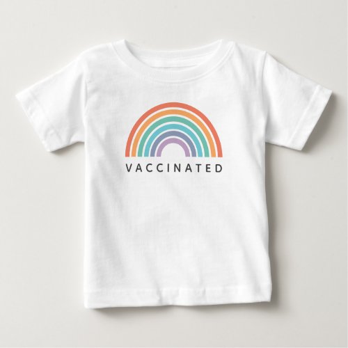 Vaccinated Rainbow  Covid Coronavirus Vaccine Baby T_Shirt