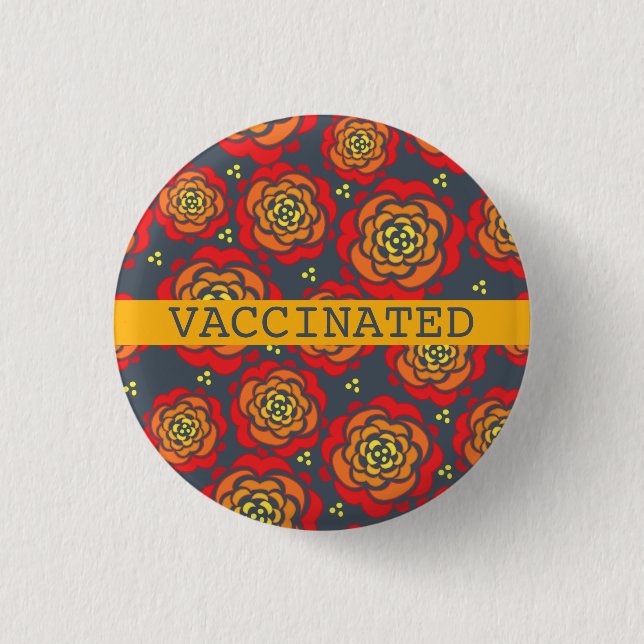 VACCINATED red yellow floral printed Button (Front)