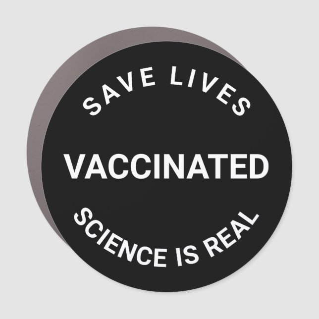 Vaccinated, science is real, save lives black car magnet (Front)