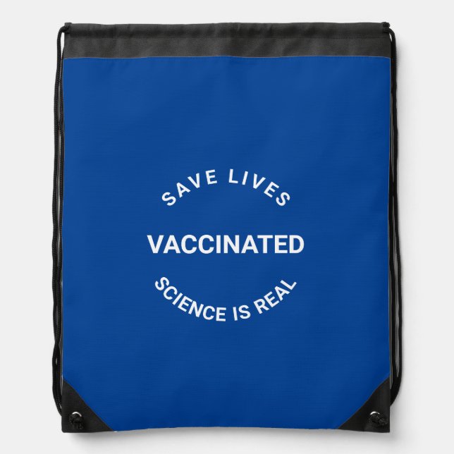 Vaccinated science is real, save lives blue white drawstring bag (Front)