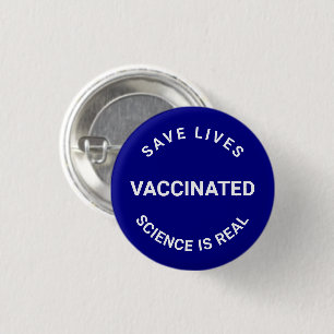 Vaccinated, science is real save lives cobalt blue button