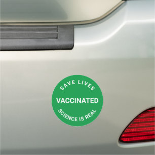 Vaccinated, science is real, save lives green car magnet