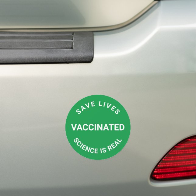 Vaccinated, science is real, save lives green car magnet (In Situ)