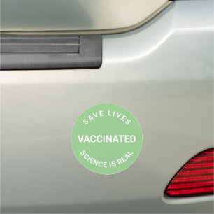 Vaccinated, science is real, save lives green car magnet