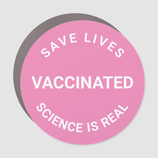 Vaccinated, science is real, save lives pink car magnet (Front)