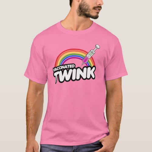 VACCINATED TWINK T_Shirt