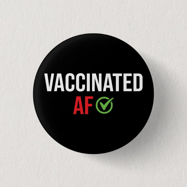 Vaccinated, Vaccinated AF Button (Front)