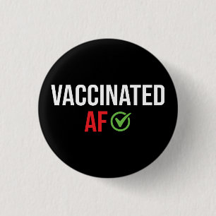 Vaccinated, Vaccinated AF Button