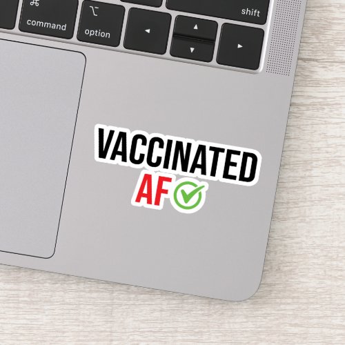 Vaccinated Vaccinated AF Sticker