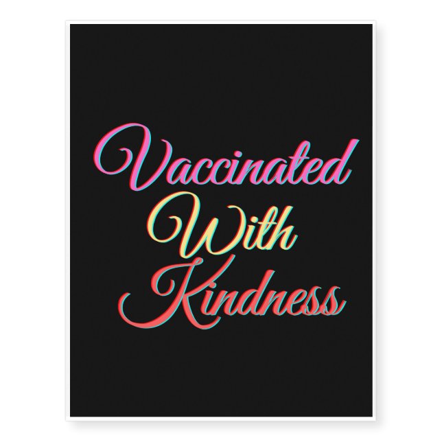Vaccinated With Kindness Magnet Temporary Tattoos (Front)