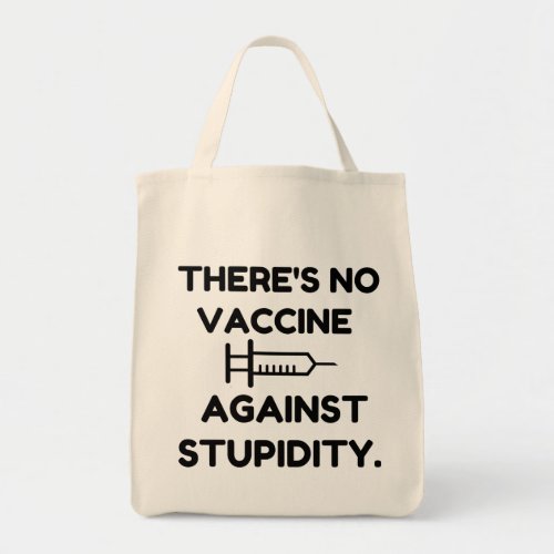 Vaccine Against Stupidity Tote Bag