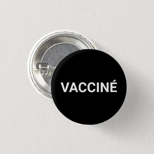 Vacciné broche Vaccinated French black white Button (Front & Back)