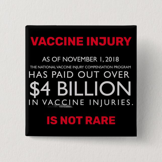 Vaccine injury is not rare button (Front)