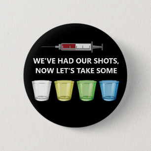 Vaccine Shots Let's Celebrate Funny Party Button