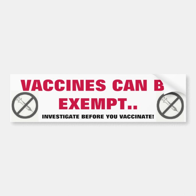 VACCINES CAN BE EXEMPT.. BUMPER STICKER (Front)
