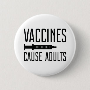 Vaccines Cause Adults Button
