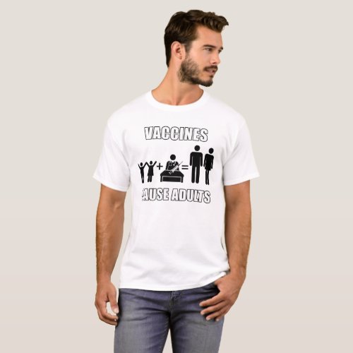 Vaccines cause adults funny science t_shirt