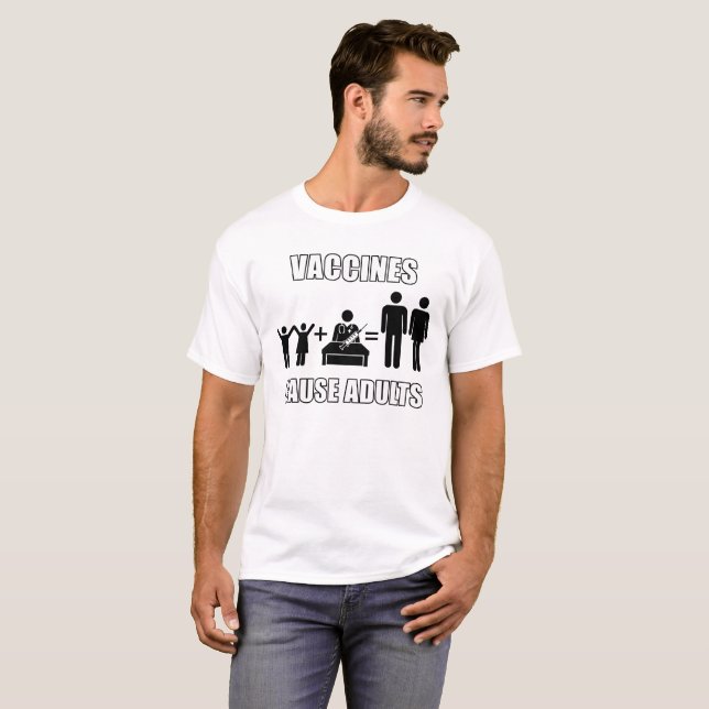 Vaccines cause adults funny science t-shirt (Front Full)