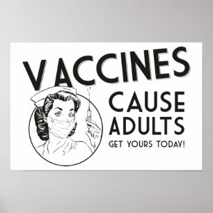 Vaccines Cause Adults Poster