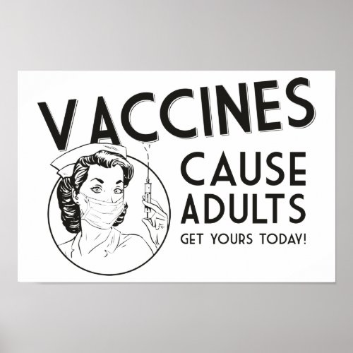 Vaccines Cause Adults Poster