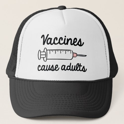Vaccines Cause Adults Trucker Hat