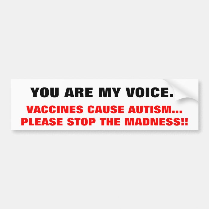 VACCINES CAUSE AUTISMPLEASE STOPBUMPER STICKER