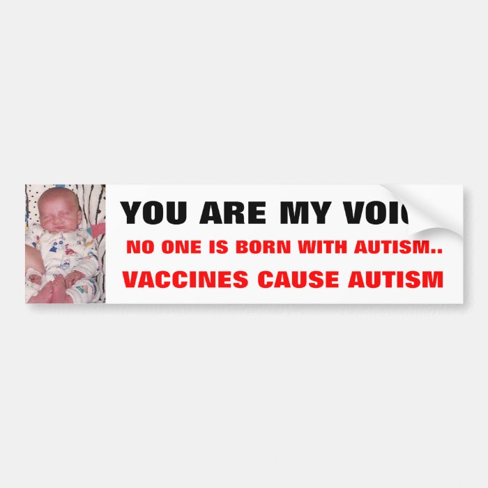 VACCINES CAUSE AUTISMPLEASE STOPBUMPER STICKER