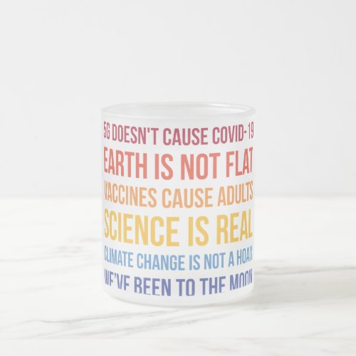 Vaccines Science Climate Change Is Real 5G Covid Frosted Glass Coffee Mug