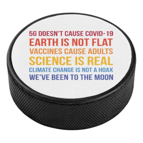 Vaccines Science Climate Change Is Real 5G Covid Hockey Puck
