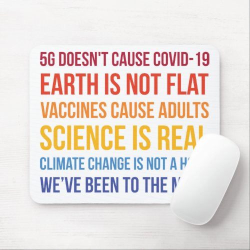 Vaccines Science Climate Change Is Real 5G Covid Mouse Pad