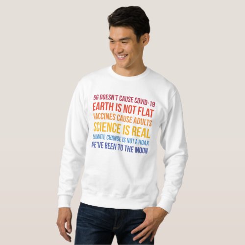 Vaccines Science Climate Change Is Real 5G Covid Sweatshirt
