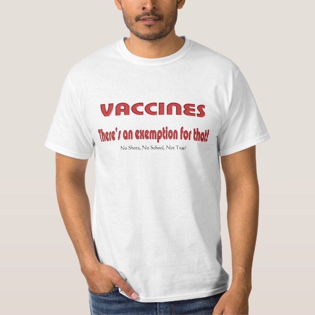 Vaccines There's an exemption for that! T-Shirt (Front)