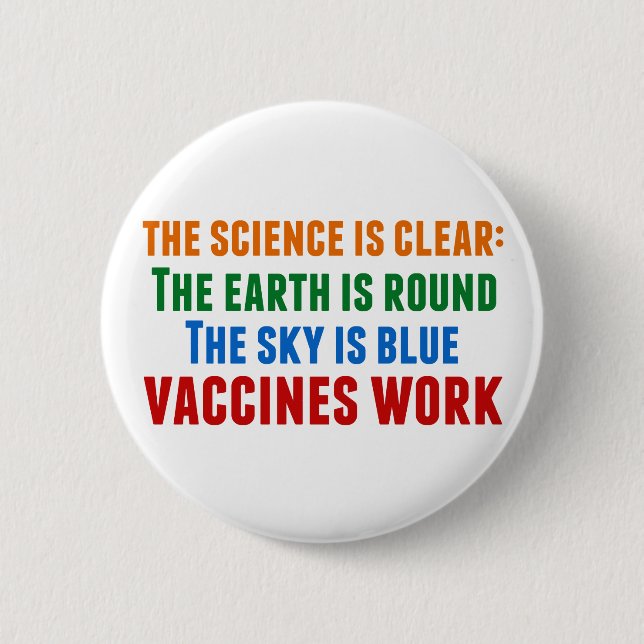 Vaccines Work Pro Vaccination Science Quote Button (Front)