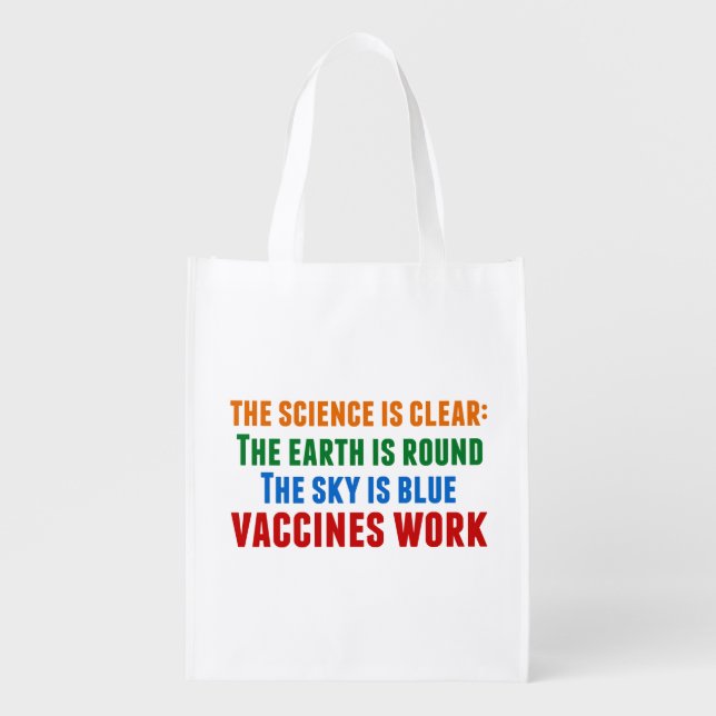 Vaccines Work Pro Vaccination Science Quote Grocery Bag (Front)