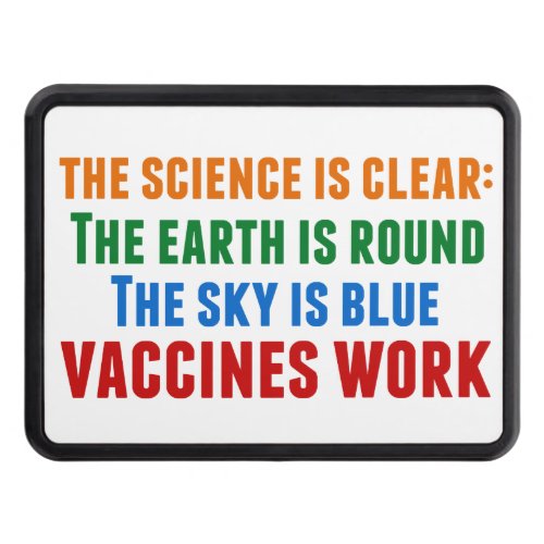 Vaccines Work Pro Vaccination Science Quote Hitch Cover