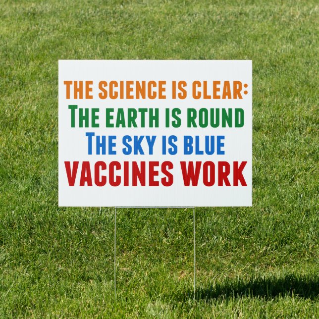 Vaccines Work Pro Vaccination Science Quote Yard Sign (Insitu)