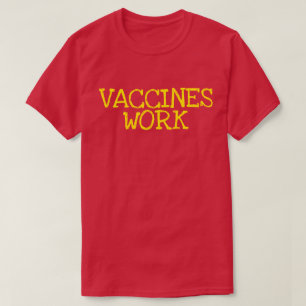 Vaccines Work T-Shirt
