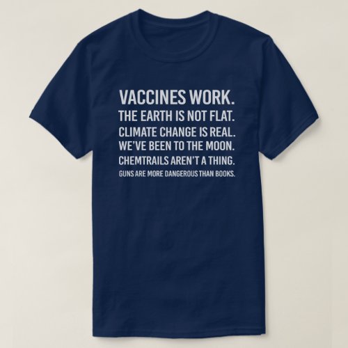 Vaccines work T_Shirt