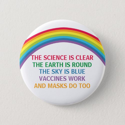 Vaccines Work Wear a Mask Rainbow Science Quote Button