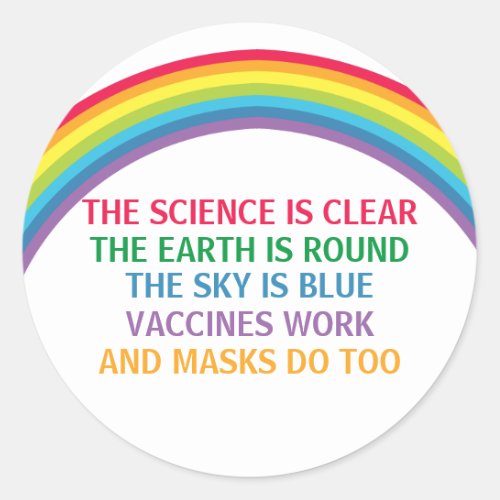 Vaccines Work Wear a Mask Rainbow Science Quote Classic Round Sticker