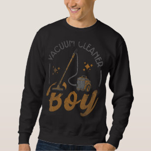 Vacuum Cleaner Boy Cool Housekeeping Cleaning Sweatshirt