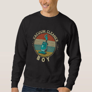 Vacuum Cleaner Boy Retro Vintage Housekeeper Hoove Sweatshirt