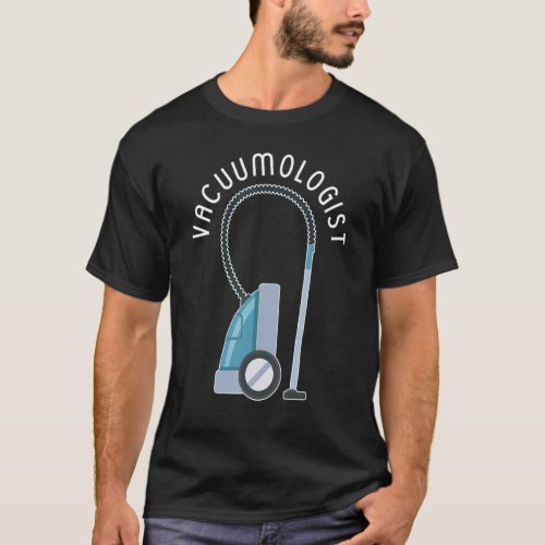 Vacuumologist Home Cleaning Squad Housekeeper Team T_Shirt
