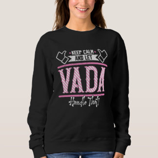 Vada Keep Calm and let Vada Handle that Sweatshirt
